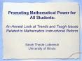 Promoting Mathematical Power for All Students:  An Honest Look at Trends and Tough Issues Related to Mathematics Instructional Reform  Sarah Theule Lubienski University of Illinois PowerPoint PPT Presentation