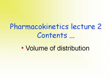 Pharmacokinetics lecture 2 Contents ...