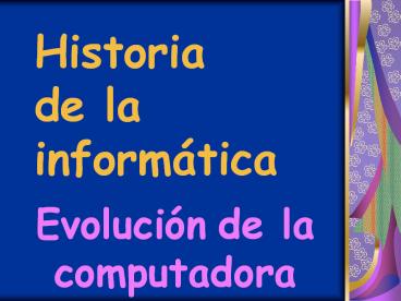 Historia   de la inform