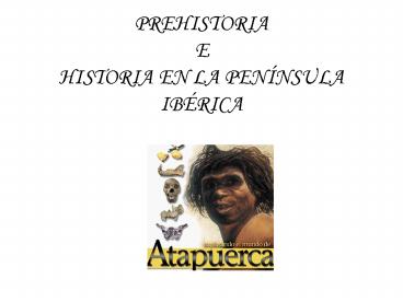 PREHISTORIA E HISTORIA EN LA PEN