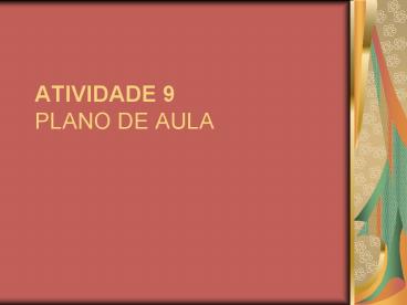 ATIVIDADE 9 PLANO DE AULA
