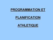 PROGRAMMATION ET  PLANIFICATION  ATHLETIQUE