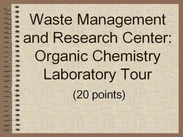 Waste Management and Research Center: Organic Chemistry Laboratory Tour