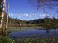 Geologic Origin of Lakes PowerPoint PPT Presentation