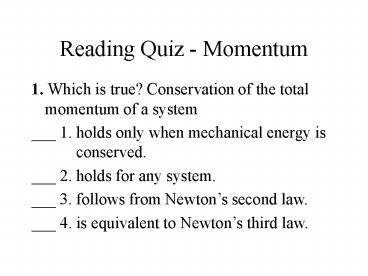 Reading Quiz - Momentum