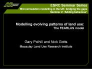 Modelling evolving patterns of land use: The FEARLUS model