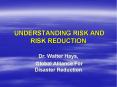 UNDERSTANDING RISK AND RISK REDUCTION PowerPoint PPT Presentation