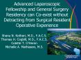 Advanced Laparoscopic Fellowship and General Surgery Residency can Co-exist without Detracting from Surgical Resident Operative Experience PowerPoint PPT Presentation