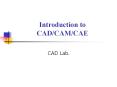 Introduction to CAD/CAM/CAE PowerPoint PPT Presentation