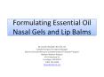 Formulating Essential Oil Nasal Gels and Lip Balms PowerPoint PPT Presentation