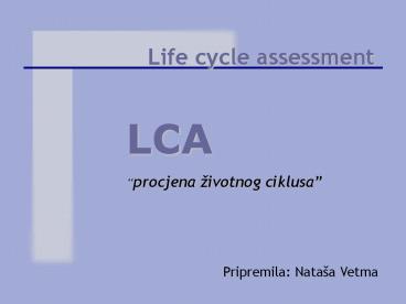 Life cycle assessment