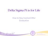 Delta Sigma Pi is for Life