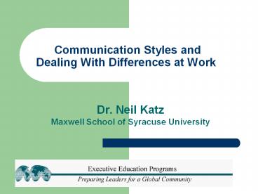 Communication Styles and Dealing With Differences at Work