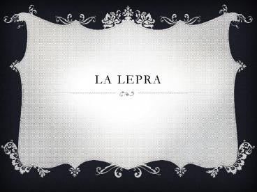 LA LEPRA