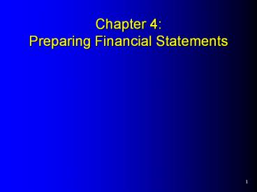 Chapter 4: Preparing Financial Statements