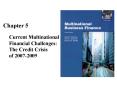 Current Multinational Financial Challenges:  The Credit Crisis of 2007-2009 PowerPoint PPT Presentation
