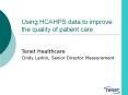 Using HCAHPS data to improve the quality of patient care PowerPoint PPT Presentation