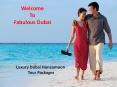 Luxury Dubai Honeymoon Tour Packages