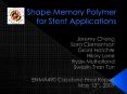 Shape Memory Polymer for Stent Applications PowerPoint PPT Presentation