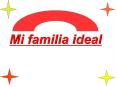 Mi familia ideal PowerPoint PPT Presentation