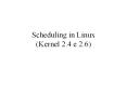 Scheduling in Linux (Kernel 2.4 e 2.6) PowerPoint PPT Presentation