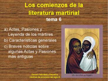 Los comienzos de la literatura martirial tema 6