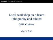 Local workshop on e-beam lithography and related