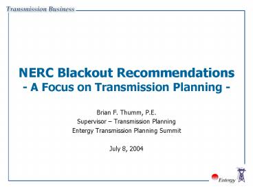 NERC Blackout Recommendations - A Focus on Transmission Planning -