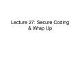 Lecture 27: Secure Coding PowerPoint PPT Presentation