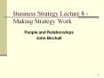 Business Strategy Lecture 8 - Making Strategy Work PowerPoint PPT Presentation