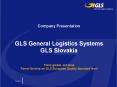 Company Presentation  GLS General Logistics Systems GLS Slovakia PowerPoint PPT Presentation