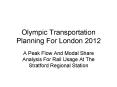 Olympic Transportation Planning For London 2012 PowerPoint PPT Presentation