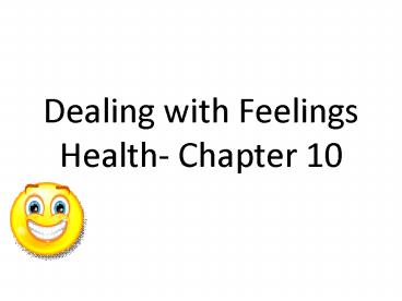 Dealing with Feelings Health- Chapter 10