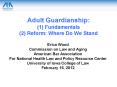 Adult Guardianship: (1) Fundamentals (2) Reform: Where Do We Stand PowerPoint PPT Presentation