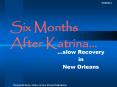 Six Months After Katrina PowerPoint PPT Presentation