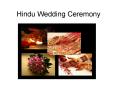 Hindu Wedding Ceremony PowerPoint PPT Presentation