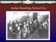 Indian Boarding School Era PowerPoint PPT Presentation