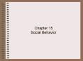 Chapter 15 Social Behavior PowerPoint PPT Presentation