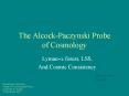 The Alcock-Paczynski Probe of Cosmology PowerPoint PPT Presentation