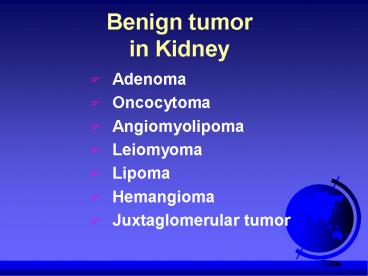 Benign tumor in Kidney