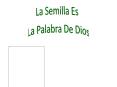 LA SEMILLA... LA PALABRA DE DIOS PowerPoint PPT Presentation