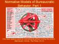 Normative Models of Bureaucratic Behavior: Part 1 PowerPoint PPT Presentation