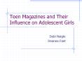 Teen Magazines and Their Influence on Adolescent Girls PowerPoint PPT Presentation