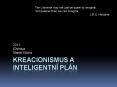 Kreacionismus a inteligentn PowerPoint PPT Presentation