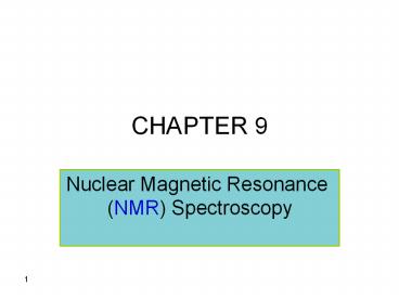 Nuclear Magnetic Resonance  (NMR) Spectroscopy