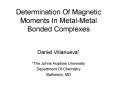 Determination Of Magnetic Moments In Metal-Metal Bonded Complexes PowerPoint PPT Presentation