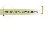 MECHANICAL SEPARATIONS