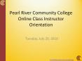 Pearl River Community College Online Class Instructor Orientation PowerPoint PPT Presentation