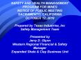 SAFETY AND HEALTH MANAGEMENT PROGRAM FOR MINES NOTICE OF PUBLIC MEETING SACRAMENTO, CALIFORNIA OCTOBER 12, 2010 Prepared by Texas Industries, Inc Safety Management Team Presented by Jerry D. Glynn Western Regional Financial PowerPoint PPT Presentation