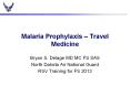 Malaria%20Prophylaxis%20 PowerPoint PPT Presentation